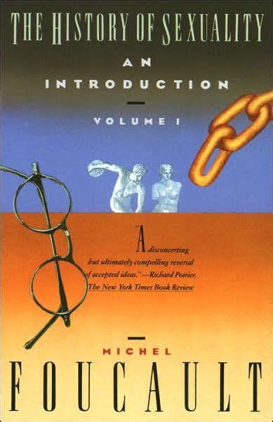foucault history of sexuality.